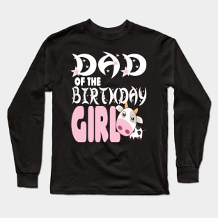 Dad of the birthday for girl Long Sleeve T-Shirt